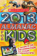 Scholastic Almanac for Kids 2013