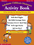 Scholastic Children's Dictionary Activity Book - Egan, Lorraine Hopping