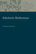 Scholastic Meditations