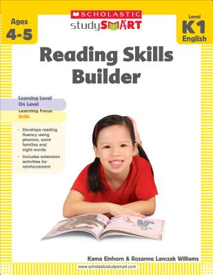 Scholastic Study Smart: Reading Skills Builder: Grades K-1 - Lanczak Williams, Rozanne, and Einhorn, Kama