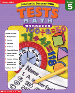 Scholastic Success with: Tests: Math Workbook: Grade 5