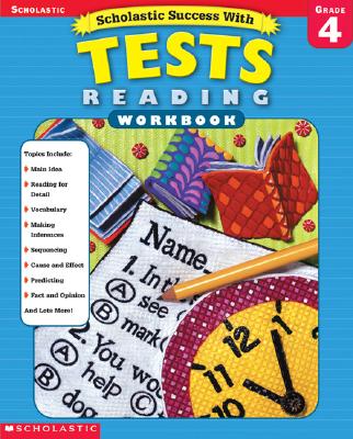 Scholastic Success With: Tests: Reading Workbook: Grade 4 - Scholastic Books, and Cooper, Terry (Editor)