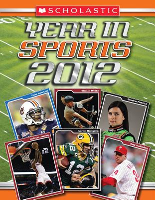 Scholastic Year in Sports 2012 - Buckley, James, Jr.