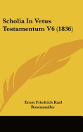 Scholia in Vetus Testamentum V6 (1836) - Rosenmuller, Ernst Friedrich Karl