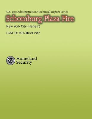 Schomburg Plaza Fire - U S Fire Administration, and National Fire Data Center, and Department of Homeland Security