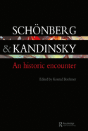 Schonberg and Kandinsky: An Historic Encounter