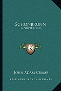 Schonbrunn: A Novel (1918)