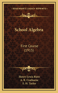 School Algebra: First Course (1915)