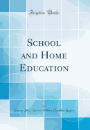 School and Home Education (Classic Reprint)