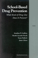 School-Based Drug Prevention: What Kind of Drug Use Does It Prevent?