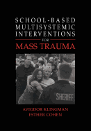 School-Based Multisystemic Interventions for Mass Trauma
