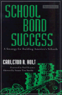 School Bond Success: A Strategy for Building America's Schools