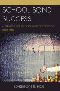School Bond Success: A Strategy for Building America's Schools