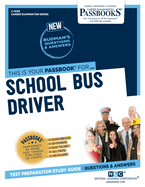 School Bus Driver (C-4056): Passbooks Study Guide Volume 4056