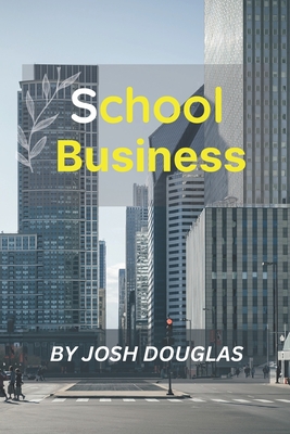 School Business - Douglas, Josh