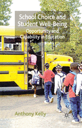 School Choice and Student Well-Being: Opportunity and Capability in Education