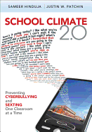 School Climate 2.0: Preventing Cyberbullying and Sexting One Classroom at a Time