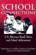 School Connections: U.S. Mexican Youth, Peers, and School Achievement
