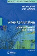 School Consultation: Conceptual and Empirical Bases of Practice