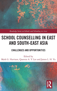 School Counselling in East and South-East Asia: Challenges and Opportunities