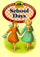 School Days: Adapted from the Little House Books by Laura Ingalls Wilder - Wilder, Laura Ingalls, and Peterson, Melissa