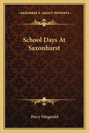 School Days At Saxonhurst