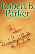 School Days - Parker, Robert B