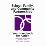 School, Family, and Community Partnerships: Your Handbook for Action - Epstein, Joyce Levy