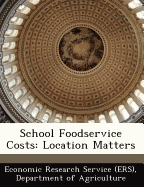 School Foodservice Costs: Location Matters