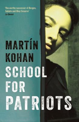 School For Patriots - Kohan, Martin, and Caistor, Nick (Translated by)