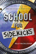 School for Sidekicks: The Academy of Metahuman Operatives