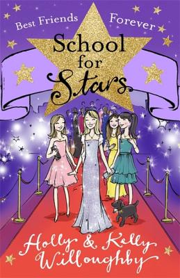 School for Stars: Best Friends Forever: Book 8 - Willoughby, Holly, and Willoughby, Kelly