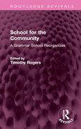 School for the Community: A Grammar School Reorganizes