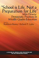 School is Life, Not a Preparation for Life"" - John Dewey: Democratic Practices in Middle Grades Education