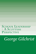 School Leadership - A Scottish Perspective