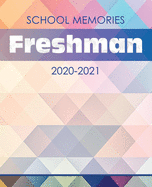 School Memories Freshman 2020-2021: Highschool memory book for freshman year: Keepsake for recording school day memories.