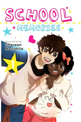 School Memories: The Memories that Shape Our Lives - Morishita, Sharean
