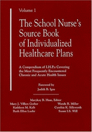 School Nurse's Source Book of Individualized Healthcare Plans, Volume 1