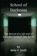 School of Darkness: The Record of a Life and of a Conflict Between Two Faiths