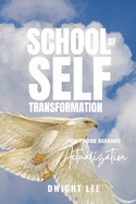School of Self Transformation: For those Seeking Actualization