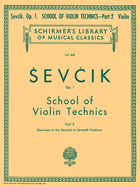 School of Violin Technics, Op. 1 - Book 2: Schirmer Library of Classics Volume 845 Violin Method