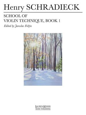 School of Violin Technique - Book 1 - Schradieck, Henry (Composer), and Foltyn, Jaroslav (Editor)