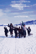 School, Scouts and Sports Day in Nain Nunatsiavut, Newfoundland and Labrador, Canada 1965-66: Argazkia Albumak