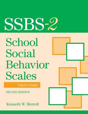 School Social Behavior Scales User's Guide - Merrell, Kenneth, and Caldarella, Paul