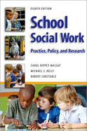 School Social Work, Eighth Edition: Practice, Policy, and Research
