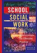 School Social Work: Skills and Interventions for Effective Practice