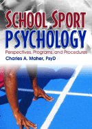 School Sport Psychology: Perspectives, Programs, and Procedures