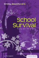 School Survival: Keeping Your Cool at School: Keeping Your Cool at School - Gagliardi, Tina