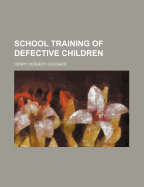 School Training of Defective Children