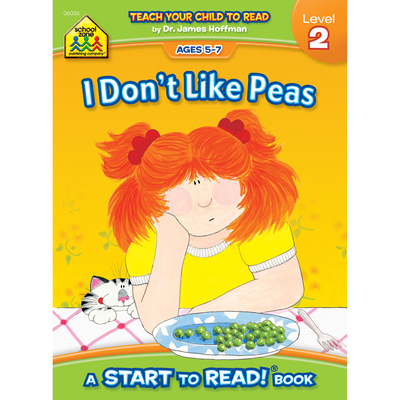 School Zone I Don't Like Peas - A Level 2 Start to Read! Book - Zone, School